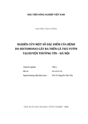 Luận văn thạc sĩ nghiên cứu một số đặc điểm của bệnh do histomonas gây ra trên gà thả vườn tại huyện thường tín hà tây