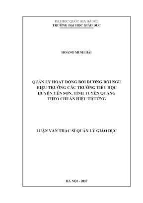 Luận văn thạc sĩ quản lý hoạt động bồi dưỡng đội ngũ hiệu trưởng các trường tiểu học huyện yên sơn tỉnh tuyên quang theo chuẩn hiệu trưởng