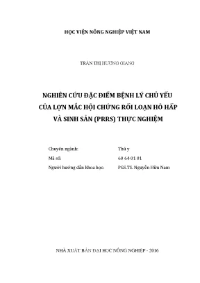 Luận văn thạc sĩ nghiên cứu đặc điểm bệnh lý chủ yếu của lợn mắc hội chứng rối loạn hô hấp và sinh sản prrs thực nghiệm