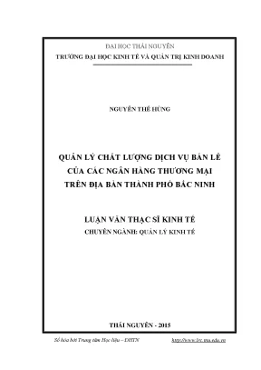 Luận văn thạc sĩ quản lý chất lượng dịch vụ bán lẻ của các ngân hàng thương mại trên địa bàn thành phố bắc ninh