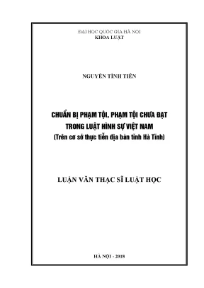Luận văn thạc sĩ chuẩn bị phạm tội phạm tội chưa đạt trong luật hình sự việt nam trên cơ sở thực tiễn địa bàn tỉnh hà tĩnh 001