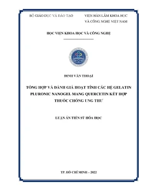 Luận án tổng hợp và đánh giá hoạt tính các hệ gelatin pluronic nanogel mang quercetin kết hợp thuốc chống ung thư