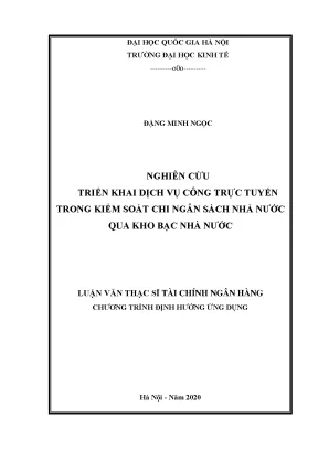 Luận văn thạc sĩ nghiên cứu triển khai dịch vụ công trực tuyến trong kiểm soát chi ngân sách nhà nước qua kho bạc nhà nước