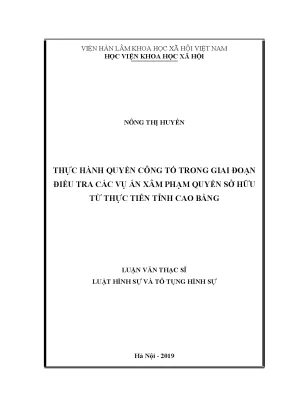 Luận văn thạc sĩ thực hành quyền công tố trong giai đoạn điều tra các vụ án xâm phạm quyền sở hữu từ thực tiễn tỉnh cao bằng