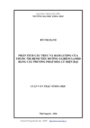 Luận văn thạc sĩ phân tích cấu trúc và hàm lượng của thuốc trị bệnh tiểu đường glibenclamid bằng các phương pháp hóa lý hiện đại