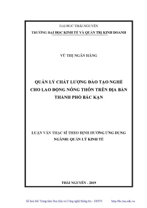 Luận văn thạc sĩ quản lý chất lượng đào tạo nghề cho lao động nông thôn trên địa bàn thành phố bắc kạn