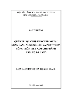 Luận văn thạc sĩ quản trị quan hệ khách hàng tại ngân hàng nông nghiệp phát triển nông thôn việt nam chi nhánh cẩm lệ đà nẵng