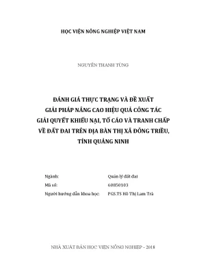 Luận văn thạc sĩ đánh giá thực trạng và đề xuất giải pháp nâng cao hiệu quả công tác giải quyết khiếu nại tố cáo và tranh chấp về đất đai trên địa bàn thị xã đông triều tỉnh quảng ninh