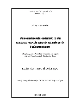 Luận văn thạc sĩ văn hóa nhân quyền nhận thức cơ bản và các giải pháp xây dựng văn hóa nhân quyền ở việt nam hiện nay luận văn ths pháp luật và quyền con người