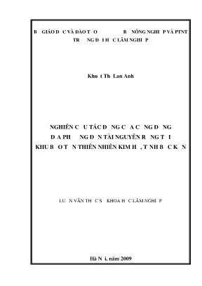 Luận văn thạc sĩ nghiên cứu tác động của cộng đồng địa phương đến tài nguyên rừng tại khu bảo tồn thiên nhiên kim hỷ tỉnh bắc kạn