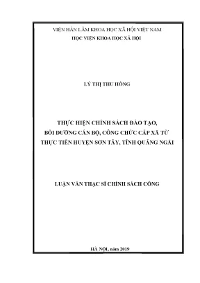 Luận văn thạc sĩ thực hiện chính sách đào tạo bồi dưỡng cán bộ công chức cấp xã từ thực tiễn huyện sơn tây tỉnh quảng ngãi