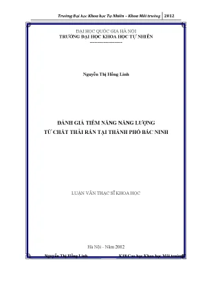 Luận văn thạc sĩ đánh giá tiềm năng năng lượng từ chất thải rắn tại thành phố bắc ninh