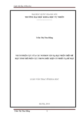 Luận văn thạc sĩ vecto phân cực của các notron tán xạ hạt nhân trên bề mặt tinh thể phân cực trong điều kiện có nhiễu xạ bề mặt