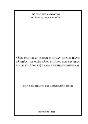 Nâng cao chất lượng cho vay khách hàng cá nhân tại ngân hàng thương mại cổ phần ngoại thương việt nam chi nhánh đồng nai luận văn thạc sĩ tài chính ngân hàng