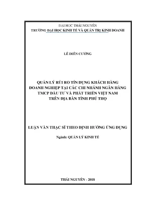 Luận văn thạc sĩ quản lý rủi ro tín dụng khách hàng doanh nghiệp tại các chi nhánh ngân hàng tmcp đầu tư và phát triển việt nam trên địa bàn tỉnh phú thọ