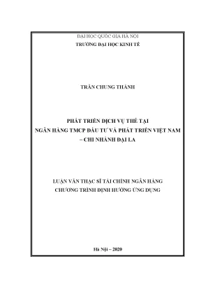 Luận văn thạc sĩ phát triển dịch vụ thẻ tại ngân hàng tmcp đầu tư và phát triển việt nam chi nhánh đại la