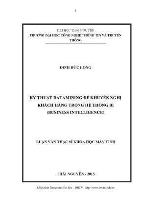 Luận văn thạc sĩ kỹ thuật datamining để khuyến nghị khách hàng trong hệ thống bi business intelligence