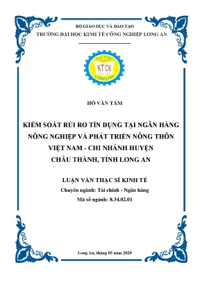 Luận văn thạc sĩ kiểm soát rủi ro tín dụng tại ngân hàng nông nghiệp và phát triển nông thôn việt nam chi nhánh huyện châu thành tỉnh long an