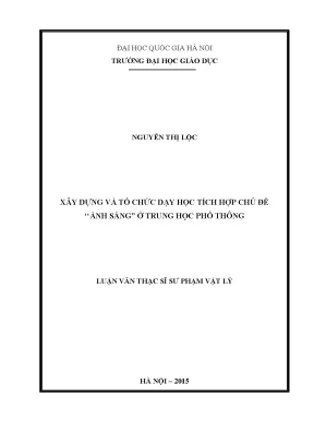 Luận văn thạc sĩ xây dựng và tổ chức dạy học tích hợp chủ đề ánh sáng ở trung học phổ thông luận văn ths vật lý 60 14 01 11