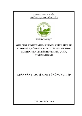 Luận văn thạc sĩ giải pháp kinh tế nhằm khuyến khích tích tụ ruộng đất góp phần tái cơ cấu ngành nông nghiệp trên địa bàn huyện nho quan tỉnh ninh bình