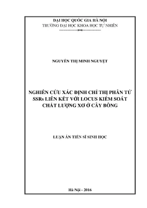 Luận văn thạc sĩ nghiên cứu xác định chỉ thị phân tử ssrs liên kết với locus kiểm soát chất lượng xơ ở cây bông luận án ts sinh học 624201