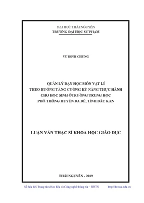 Luận văn thạc sĩ quản lý dạy học môn vật lí theo hướng tăng cường kỹ năng thực hành cho học sinh ở trường trung học phổ thông huyện ba bể tỉnh bắc kạn