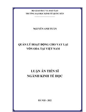 Luận án tiến sĩ ngành lịch sử kinh tế đề tài quản lý hoạt động cho vay lại vốn oda tại việt nam