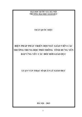 Luận văn thạc sĩ biện pháp phát triển đội ngũ giáo viên các trường trung học phổ thông tỉnh hưng yên đáp ứng yêu cầu đổi mới giáo dục luận văn ths quản lý giáo dục 60 14 05