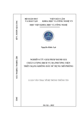 Luận văn thạc sĩ nghiên cứu giải pháp đánh giá chất lượng dịch vụ đa phương tiện trên mạng không dây sử dụng mô phỏng