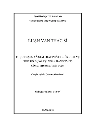 Luận văn thạc sĩ thực trạng và giải phát phát triển dịch vụ thẻ tín dụng tại ngân hàng tmcp công thƣơng việt nam