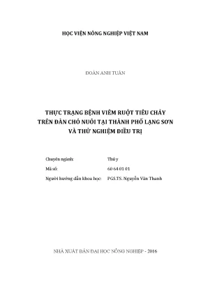 Luận văn thạc sĩ thực trạng bệnh viêm ruột tiêu chảy trên đàn chó nuôi tại thành phố lạng sơn và thử nghiệm điều trị