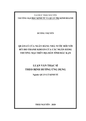 Luận văn thạc sĩ quản lý của ngân hàng nhà nước đối với rủi ro thanh khoản của các ngân hàng thương mại trên địa bàn tỉnh bắc kạn