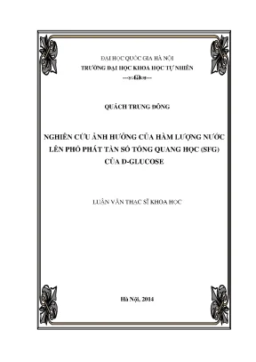 Luận văn thạc sĩ nghiên cứu ảnh hưởng của hàm lượng nước lên phổ phát tần số tổng quang học sfg của d glucose