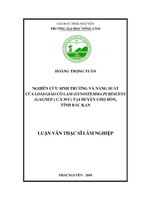 Luận văn thạc sĩ nghiên cứu sinh trưởng và năng suất của loài giảo cổ lam gynostemma pubescens gagnep c y wu tại huyện chợ đồn tỉnh bắc kạn