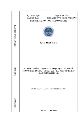 Luận văn thạc sĩ đánh giá hàm lượng kim loại nặng tích luỹ trong đậu tương glycine max tại một số huyện nông thôn ở hà nội