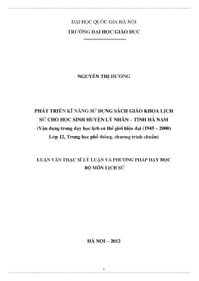 Luận văn thạc sĩ phát triển kỹ năng sử dụng sách giáo khoa lịch sử cho học sinh huyện lý nhân tỉnh hà nam vận dụng trong dạy học lịch sử thế giới hiện đại 1945 2000 lớp 12 trung học phổ thông chương trình chuẩn