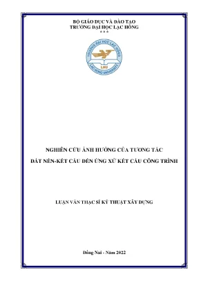 Nghiên cứu ảnh hưởng của tương tác đất nền kết cấu đến ứng xử kết cấu công trình luận văn thạc sĩ