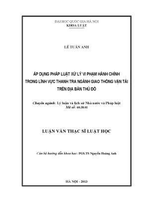 Luận văn thạc sĩ áp dụng pháp luật xử lý vi phạm hành chính trong lĩnh vực thanh tra ngành giao thông vận tải trên địa bàn thủ đô