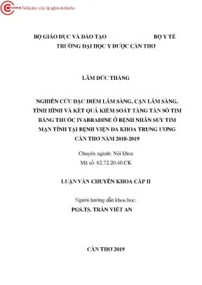 Nghiên cứu đặc điểm lâm sàng cận lâm sàng tình hình và kết quả kiểm soát tăng tần số tim bằng thuốc ivabradine ở bệnh nhân suy tim mạn tính tại bệnh viện đa khoa trung ương cần thơ nă