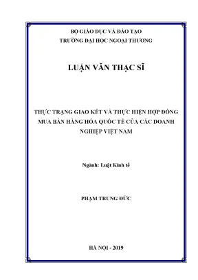 Luận văn thạc sĩ thực trạng giao kết và thực hiện hợp đồng mua bán hàng hóa quốc tế của các doanh nghiệp việt nam