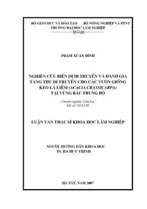 Luận văn thạc sĩ nghiên cứu biến dị di truyền và đánh giá tăng thu di truyền cho các vườn giống keo lá liềm acacia crassicarpa tại vùng bắc trung bộ