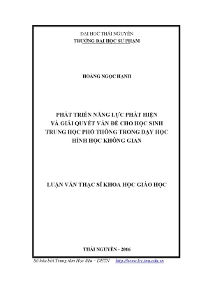 Luận văn thạc sĩ phát triển năng lực phát hiện và giải quyết vấn đề cho học sinh trung học phổ thông trong dạy học hình học không gian