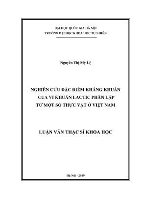 Luận văn thạc sĩ nghiên cứu đặc điểm kháng khuẩn của vi khuẩn lactic phân lập từ một số thực vật ở việt nam