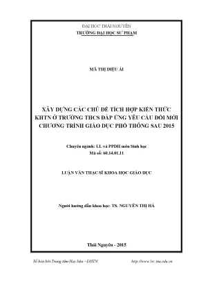 Luận văn thạc sĩ xây dựng các chủ đề tích hợp kiến thức khoa học tự nhiên ở trường trung học cơ sở đáp ứng yêu cầu đổi mới chương trình giáo dục phổ thông sau 2015