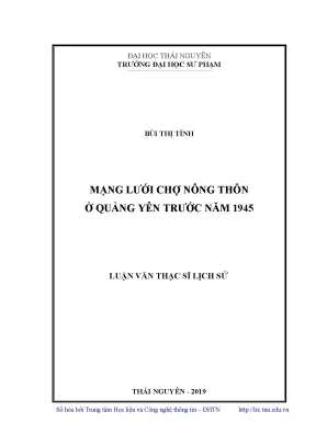 Luận văn thạc sĩ mạng lưới chợ nông thôn ở quảng yên trước năm 1945