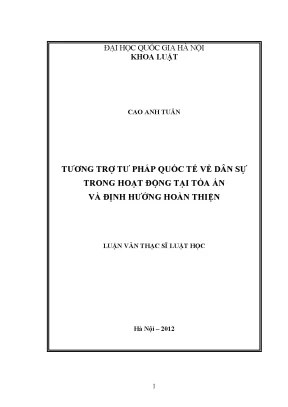 Luận văn thạc sĩ tương trợ tư pháp quốc tế về dân sự trong hoạt động tại tòa án và định hướng hoàn thiện