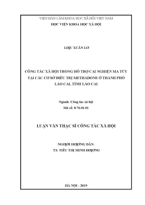 Luận văn thạc sĩ công tác xã hội trong hỗ trợ cai nghiện ma túy tại các cơ sở điều trị methadone ở thành phố lào cai tỉnh lào cai