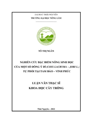 Luận văn thạc sĩ nghiên cứu đặc điểm nông sinh học của một số dòng ý dĩ coix lacryma jobi l tự phối tại tam đảo vĩnh phúc