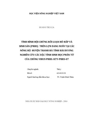 Luận văn thạc sĩ tình hình hội chứng rối loạn hô hấp và sinh sản prrs trên lợn đang nuôi tại các nông hộ huyện thanh hà tỉnh hải dương nghiên cứu các đặc tính sinh học phân tử của chủng virus prrs