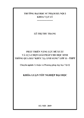 Luận văn thạc sĩ phát triển năng lực đề xuất và lựa chọn giải pháp cho học sinh thông qua bài khúc xạ ánh sáng lớp 11 thpt